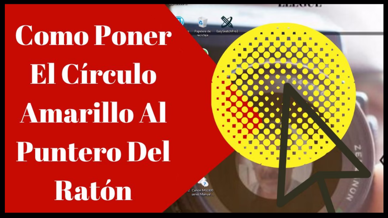Como Poner El Círculo Amarillo En El Puntero Del Ratón